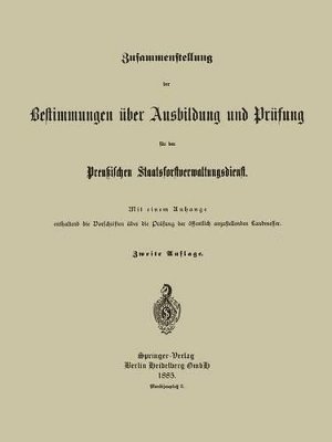 bokomslag Zusammenstellung der Bestimmungen ber Ausbildung und Prfung fr den Preuischen Staatsforstverwaltungsdienst