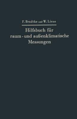 Franz Bradtke, Walther Liese - Hilfsbuch für raum- und außenklimatische Messungen, Häftad