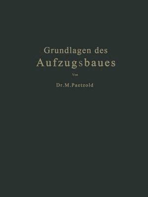 bokomslag Grundlagen des Aufzugsbaues