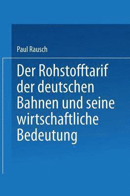 bokomslag Der Rohstofftarif der deutschen Bahnen und seine wirtschaftliche Bedeutung