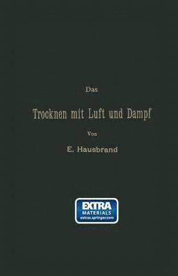 Das Trocknen mit Luft und Dampf 1