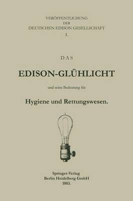 bokomslag Das Edison-Glhlicht und seine Bedeutung fr Hygiene und Rettungswesen