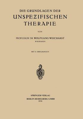 Die Grundlagen der Unspezifischen Therapie 1