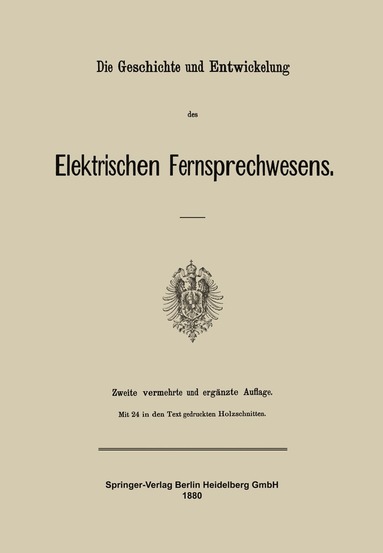 bokomslag Die Geschichte und Entwickelung des Elektrischen Fernsprechwesens