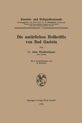Die natürlichen Heilkräfte von Bad Gastein