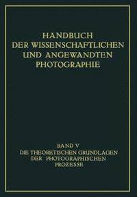 bokomslag Die Theoretischen Grundlagen der Photographischen Prozesse