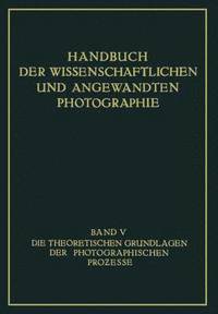 bokomslag Die Theoretischen Grundlagen der Photographischen Prozesse