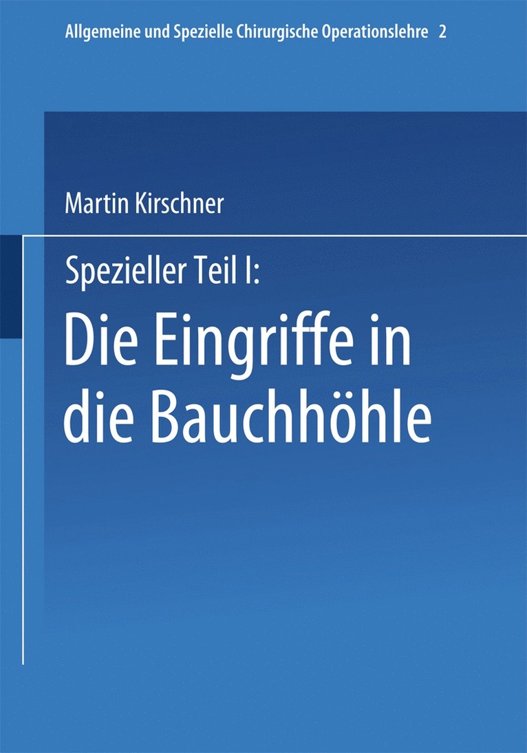 Martin Kirschner - Spezieller Teil I: Die Eingriffe in der Bauchhöhle, Häftad