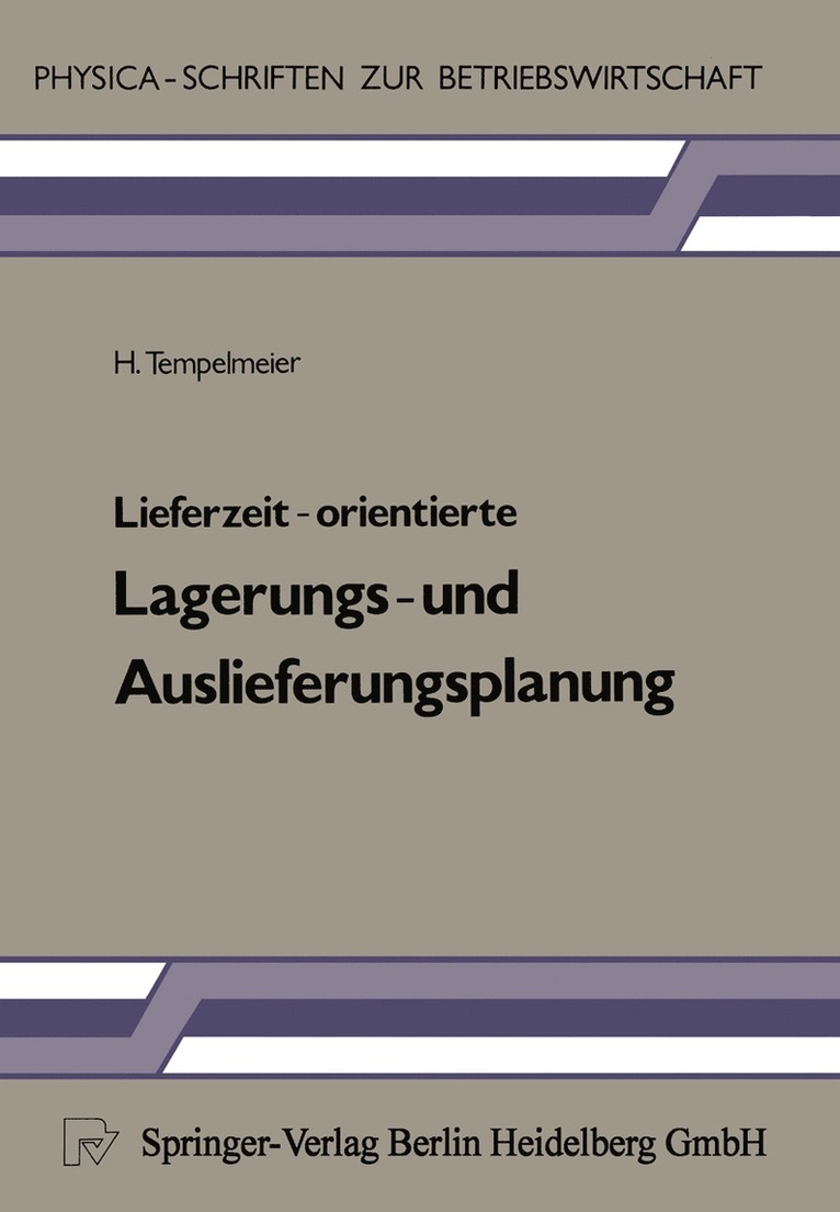 H. Tempelmeier - Lieferzeit-orientierte Lagerungs- und Auslieferungsplanung, Häftad