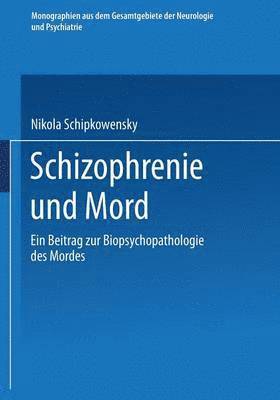 Schizophrenie und Mord 1