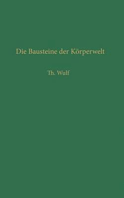 Die Bausteine der Körperwelt 1