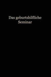 bokomslag Das Geburtshilfliche Seminar