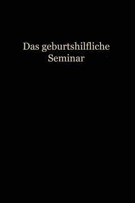 bokomslag Das Geburtshilfliche Seminar