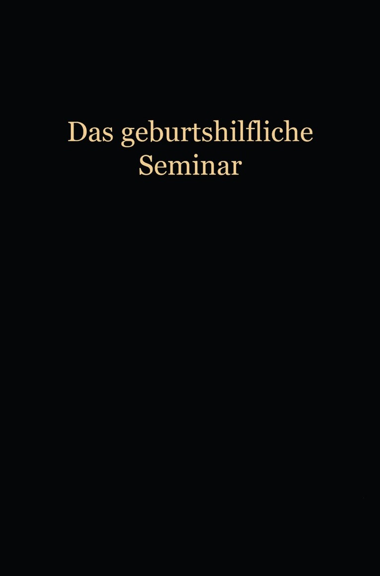 Wilhelm Liepmann - Das Geburtshilfliche Seminar, Häftad