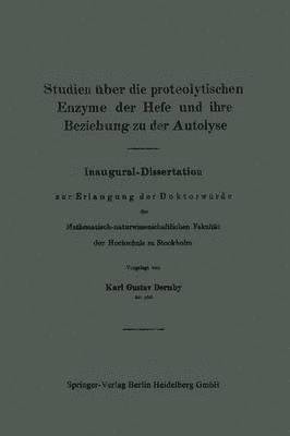 bokomslag Studien über die proteolytischen Enzyme der Hefe und ihre Beziehung zu der Autolyse