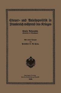 bokomslag Steuer- und Anleihepolitik in Frankreich whrend des Krieges