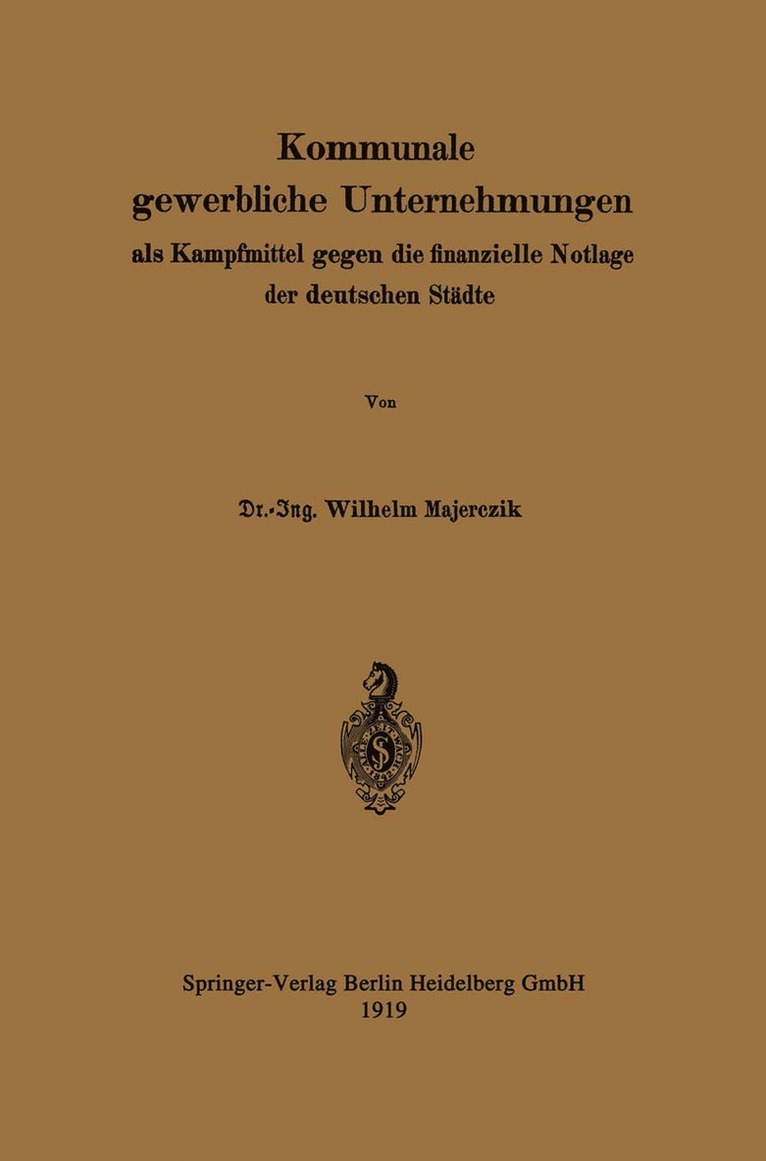 Wilhelm Majerczik - Kommunale gewerbliche Unternehmungen als Kampfmittel gegen die finanzielle Notlage der deutschen Städte, Häftad