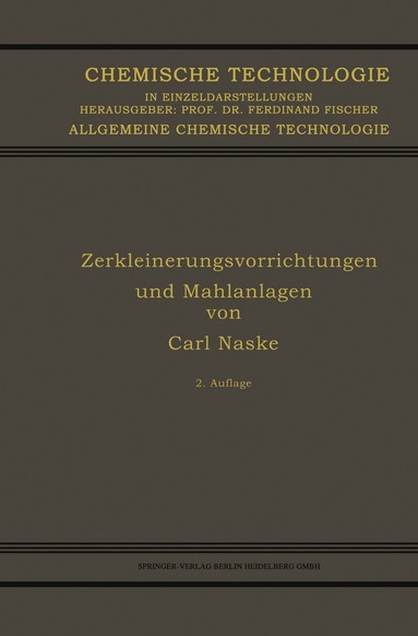Carl Naske - Zerkleinerungsvorrichtungen und Mahlanlagen, Häftad