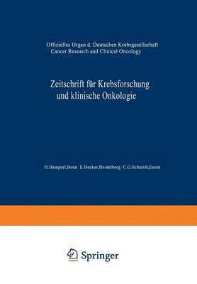 Zeitschrift für Krebsforschung und klinische Onkologie / Cancer Research and Clinical Oncology