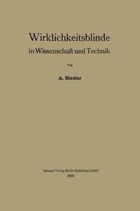 bokomslag Wirklichkeitsblinde in Wissenschaft und Technik