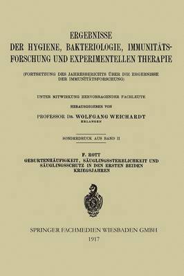 Fritz Rott - Geburtenhäufigkeit, Säuglingssterblichkeit und Säuglingsschutz in den Ersten Beiden Kriegsjahren, Häftad