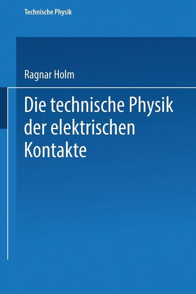 bokomslag Die technische Physik der elektrischen Kontakte