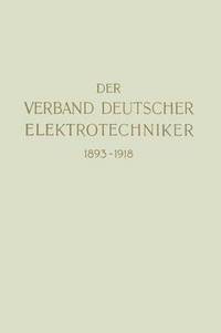 bokomslag Der Verband Deutscher Elektrotechniker 18931918