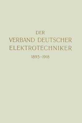 bokomslag Der Verband Deutscher Elektrotechniker 1893-1918