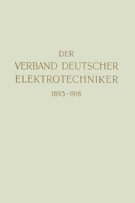 bokomslag Der Verband Deutscher Elektrotechniker 18931918