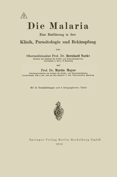 Albrecht Eduard Bernhard Nocht, Martin Mayer - Die Malaria, Häftad