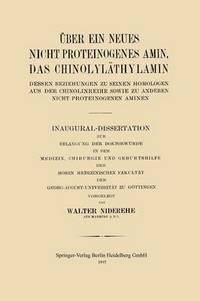 bokomslag ber ein neues nicht proteinogenes Amin, das Chinolylthylamin, dessen Beziehungen zu seinen Homologen aus der Chinolinreihe sowie zu anderen nicht proteinogenen Aminen