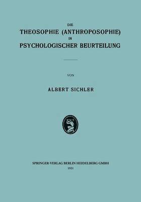 Albert Sichler - Die Theosophie (Anthroposophie) in Psychologischer Beurteilung, Häftad