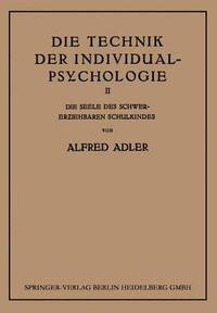 bokomslag Die Technik der Individual-Psychologie