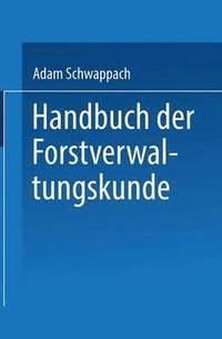 bokomslag Handbuch der Forstverwaltungskunde