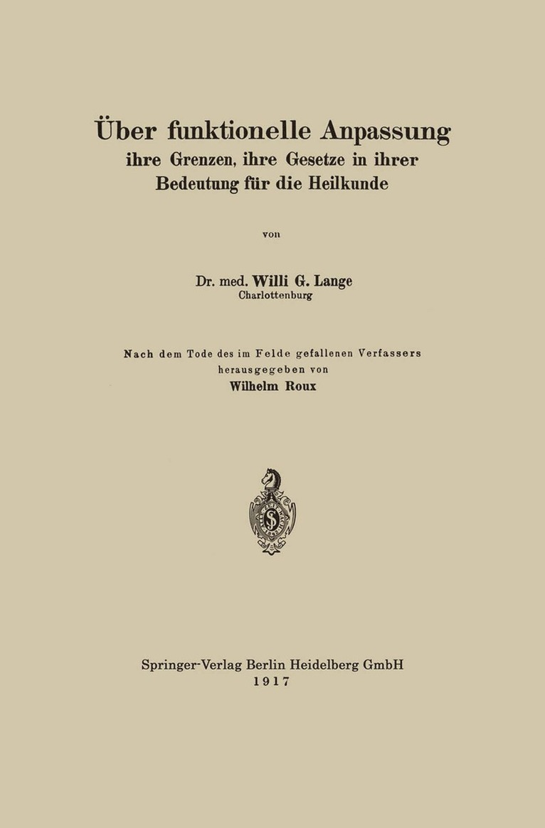 Willi G. Lange, Wilhelm Roux - Über funktionelle Anpassung, ihre Grenzen, ihre Gesetze in ihrer Bedeutung für die Heilkunde, Häftad