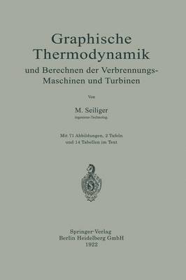 Myron Seiliger - Graphische Thermodynamik und Berechnen der Verbrennungs-Maschinen und Turbinen, Häftad
