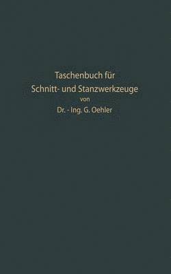 Taschenbuch fr Schnitt- und Stanzwerkzeuge und dafr bewhrte Bhler-Werkzeugsthle 1