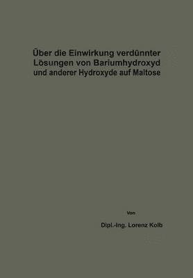 bokomslag Über die Einwirkung verdünnter Lösungen von Bariumhydroxyd und anderer Hydroxyde auf Maltose