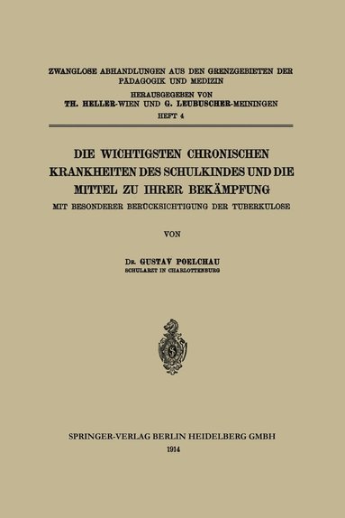 bokomslag Die wichtigsten Chronischen Krankheiten des Schulkindes und die Mittel zu ihrer Bekmpfung