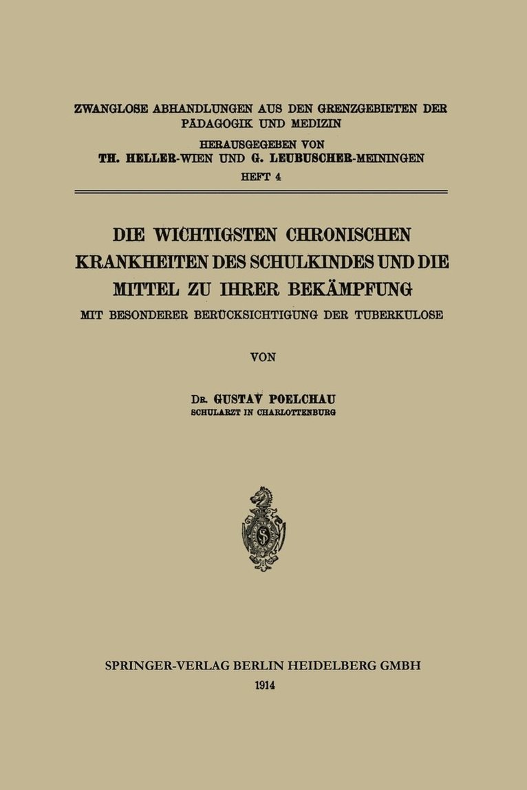 Die wichtigsten Chronischen Krankheiten des Schulkindes und die Mittel zu ihrer Bekmpfung 1