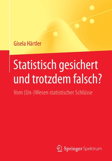Gisela Härtler - Statistisch gesichert und trotzdem falsch?, Häftad