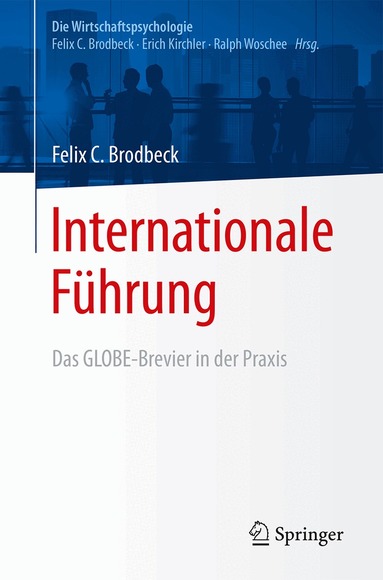 Felix C. Brodbeck, Felix C. Brodbeck, Erich Kirchler, Ralph Woschée - Internationale Führung, Häftad