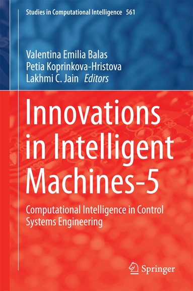 Valentina Emilia Balas, Petia Koprinkova-Hristova, Lakhmi C. Jain - Innovations in Intelligent Machines-5, Inbunden