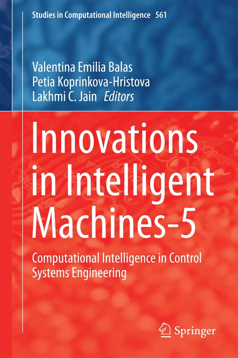 Valentina Emilia Balas, Petia Koprinkova-Hristova, Lakhmi C. Jain - Innovations in Intelligent Machines-5, Inbunden