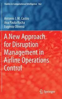 bokomslag A New Approach for Disruption Management in Airline Operations Control