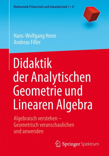 bokomslag Didaktik der Analytischen Geometrie und Linearen Algebra