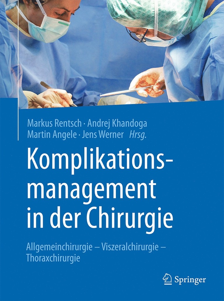 Markus Rentsch, Andrej Khandoga, Martin Angele, Jens Werner - Komplikationsmanagement in der Chirurgie, Inbunden