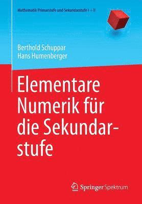 Elementare Numerik für die Sekundarstufe