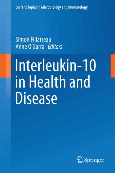 Simon Fillatreau, Anne O'Garra - Interleukin-10 in Health and Disease, Inbunden