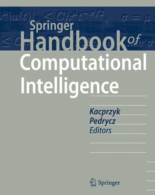 Janusz Kacprzyk, Witold Pedrycz - Springer Handbook of Computational Intelligence, Inbunden